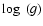 $\log~(g)$