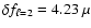 $\delta f_{\ell=2}=4.23 ~\mu $