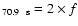 $_{70.9~\rm ~s}=2\times f$