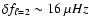 $\delta f_{\ell=2}\sim 16\: \mu Hz$