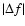 $\vert\Delta f\vert$
