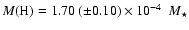 $M({\rm H})=1.70\:(\pm 0.10)\times 10^{-4}~\:M_{\star}$