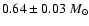 $0.64\pm0.03~M_{\odot}$