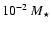 $10^{-2}\: M_{\star}$