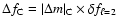 $\Delta f_{\rm C}=\vert\Delta m\vert _{\rm C}\times \delta f_{\ell=2}$