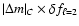 $\vert\Delta m\vert _{C}\times \delta f_{\ell=2}$