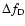 $\Delta f_{\rm D}$