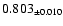 $0.803_{\pm0.010}$