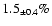$1.5_{\pm 0.4}\%$