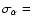 $\sigma_\alpha=$