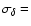 $\sigma_\delta=$