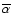 $\overline {\alpha }$