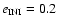 $e_{{\rm INI}}=0.2$