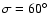 $\sigma=60^\circ$