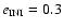 $e_{{\rm INI}}=0.3$