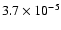 $3.7 \times 10^{-5}$
