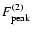 $F_{{\rm peak}}^{(2)}$