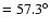 $=57.3^{\circ}$