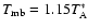 $T_{\rm mb} = 1.15 T_{\rm A}^*$