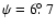 $\psi = 6\hbox{$.\!\!^\circ$ }7$