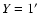 $Y=1\hbox {$^\prime $ }$