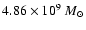 $4.86\times 10^9~ {M}_{\odot}$