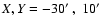 $X,Y = -30\hbox {$^\prime $ },\ 10\hbox {$^\prime $ }$