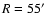$R= 55\hbox {$^\prime $ }$