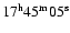$\rm 17^h45^m05^s$