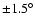 ${\pm} 1.5^{\circ}$
