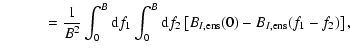$\displaystyle \qquad\quad = {{1}\over{B^2}} \int_0^B {\rm d}f_1 \int_0^B {\rm d}f_2
\left[ B_{I,{\rm ens}}(0) - B_{I,{\rm ens}}(f_1-f_2) \right],$