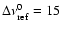 $\Delta\nu^0_{\rm ref} = 15$