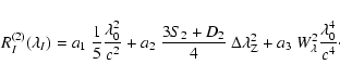 \begin{displaymath}\ensuremath{R_{I}^{(2)}(\lambda_I)} =a_1~{1\over 5}{\lambda_0...
...lambda_{\rm Z}} ^2
+a_3~W_\lambda^2{\lambda_0^4\over c^4}\cdot
\end{displaymath}