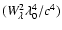 $(\ensuremath{W_\lambda} ^2\lambda_0^4/c^4)$