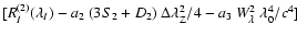 $[\ensuremath{R_{I}^{(2)}(\lambda_I)} -a_2~(3S_2+D_2)~\ensuremath{\Delta\lambda_{\rm Z}} ^2/4-a_3~\ensuremath{W_\lambda} ^2~\lambda_0^4/c^4]$
