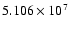 $5.106\times10^7$