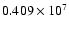 $0.409\times10^7$