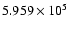 $5.959\times10^5$