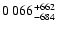 $\rm0~066^{+662}_{-684}$