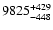 $\rm 9825^{+429}_{-448}$