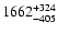$\rm 1662^{+324}_{-405}$