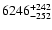 $\rm 6246^{+242}_{-252}$