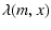 $\displaystyle \lambda(m,x)$