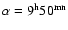 $\alpha= 9^{\rm h}50^{\rm mn}$