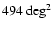 $494~{\rm deg}^{2}$
