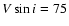 $V\sin i=75$