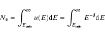 \begin{displaymath}%
N_{\rm e} = \int_{E_{{\rm min}}}^\infty u(E) {\rm d}E = \int_{E_{{\rm min}}}^\infty E^{-\delta} {\rm d}E
\end{displaymath}