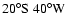 $\rm 20^\circ S\ 40^\circ W$