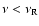 $\nu <
\nu_{\rm R}$