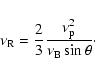 \begin{displaymath}%
\nu_{\rm R} = \frac{2}{3}\frac{\nu_{\rm p}^2}{\nu_{\rm B} \sin \theta}\cdot
\end{displaymath}